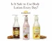 Is it safe to use body lotion everyday